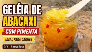 Geléia de Abacaxi com Pimenta/Ideal para acompanhamento de carnes/Diy -SemeiArte -