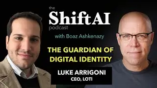 The Guardian of Digital Identity with Loti CEO Luke Arrigoni