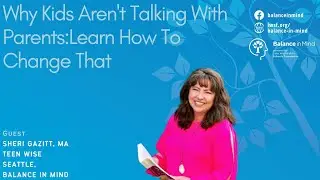Why Kids Aren't Talking With Parents: Learn How To Change That