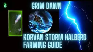 Grim Dawn (1.2): Farming Guide for the Korvan Storm Halberd