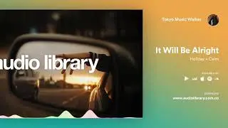 It_Will_Be_Alright_–_Tokyo_Music_Walker_(No_Copyright_Music)