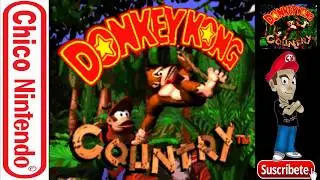 Donkey Kong Country SNES Gameplay Parte 1 / Chico Nintendo