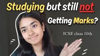 ICSE class 10th: Studying But Still Not Getting Marks? | Reality Check | EP 1