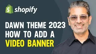 Add Video Banner To Shopify Dawn Theme Version 7