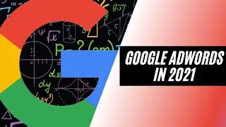 Google Ads in 2021 (digital marketing 2021)