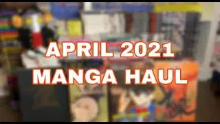 ANOTHER MONTH OF TOO MUCH MANGA! 240+ VOLUMES | APRIL MANGA HAUL