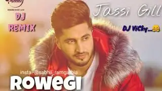 Rowegi full Song Jassi Gill  // B Praak   Harry Bhagat latest punjabi song 2018