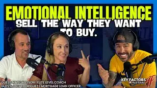 Emotional Intelligence | How EQ applies to Real Estate - Sell the Way They Want to Buy