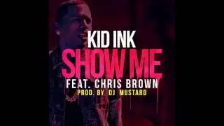 [HQ] Kid Ink - Show Me Ft. Chris Brown (200Hz Bass Boosted)
