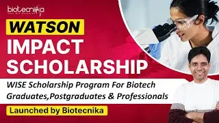 WATSON IMPACT - WISE Scholarship 2023 Powered By Biotecnika