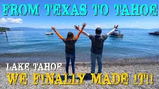 Lake Tahoe - We finally make it - From Texas to Tahoe Series - Day 11