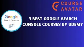 🚀5 Best Google Search Console Courses | Course Avatar