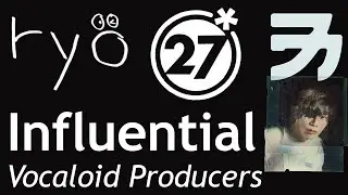 A Brief History of Influential Vocaloid Producers