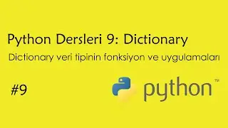 Python Dersleri 9 - Dictionary