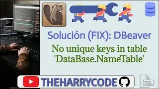 Solución (FIX): DBeaver: No unique keys in table 'DataBase.NameTable'