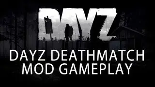 DAYZ DEATHMATCH MOD OWNING SUBS