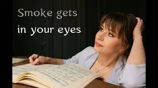 J. Kern. Smoke Gets in Your Eyes.