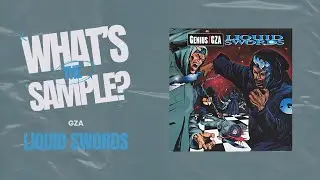 Gza - Liquid Swords (What's The Sample?) #whatsthesample