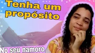 3 DICAS DE COMO DEVE SER UM NAMORO CRISTÃO (brilhando por Cristo)
