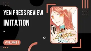 Imitation [이미테이션] - Volume 1 - Yen Press Webtoon Review