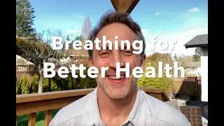 Breathing for Better Health