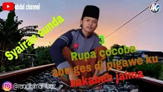 (Syairan sunda ) Alloh Swt Bakal mere bahya ka umatna kanjeng Nabi ku 3 rupi cocobi #abdulchannel