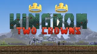 Kingdom: Two Crowns