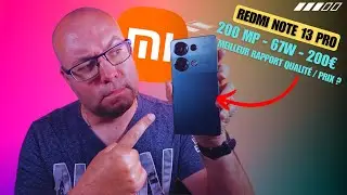 Xiaomi Redmi Note 13 Pro : INCROYABLE pour 200€ ? OUI et NON !