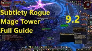 Subtlety Rogue Mage Tower Challenge Full Guide Archmage Xylem Closing the Eye | WoW Shadowlands 9.2
