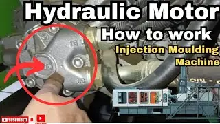 How to work Hydraulic motor|hydraulic motor कैसे work करता हैं|Hydrulic motor in injection moulding