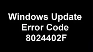 [SOLVED] How to Error Code 8024402F Windows Update encountered an unknown error