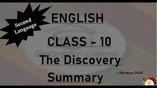 #KSEEB#CLASS 10#THE DISCOVERY#ENGLISH SECOND LANGUAGE#SUMMARY#SCORPIO CLASS#