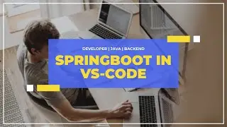 Develop SpringBoot Application using VS Code