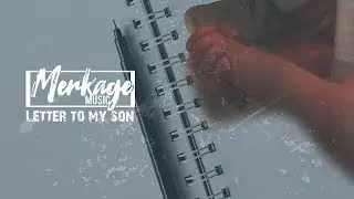 Merkage - Letter To My Son (Official Audio)