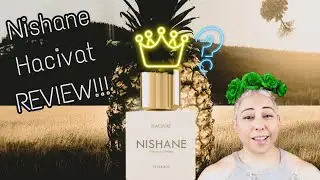 Nishane Hacivat REVIEW | Glam Finds | Fragrance Review | Unisex Fragrance |