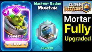 Elite Level 15 Mortar Full Mastery in game Clash Royale