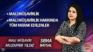 SEMA BAYSAL ile İŞKOLİK  I MUZAFFER YILDIZ: MALİ MÜŞAVİRLİK
