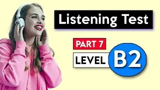 B2 Listening Test - Part 7 | English Listening Test
