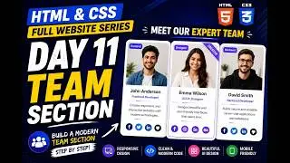 Build Team Section with HTML & CSS | Day 11 | Complete Website Series