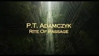 P.T.Adamczyk - Rite Of Passage