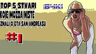 top 5 stvari koje možda niste znali o gta san andreasu/specijal za 50 subova