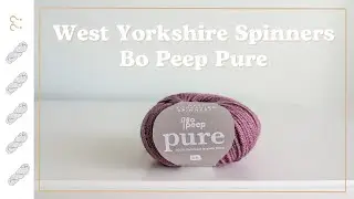 West Yorkshire Spinners Pure DK Yarn Review - Untwisted Threads