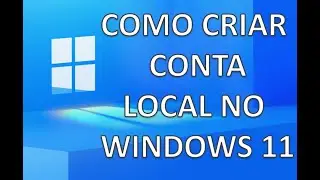 CRIAR CONTA LOCAL WINDOWS 11