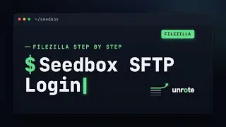 Easy Seedbox Login: Step-by-Step FileZilla SFTP Tutorial