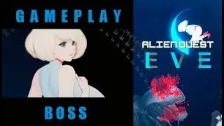 GamePlay Alien Quest Eve [Boss]