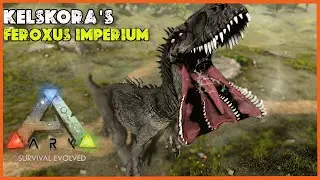 Ark Survival Evolved - Kelskora's Feroxus Imperium Mod!