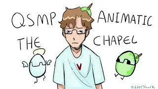 QSMP ANIMATIC  THE CHAPEL