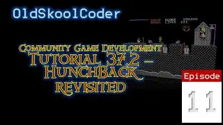 Tutorial 37.2 : 11 - Hunchback Revisited, The Community Game Development (6502)