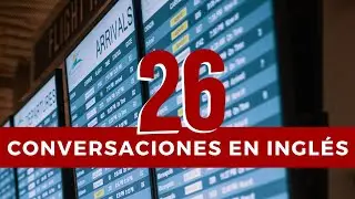 Conversaciones en inglés #26