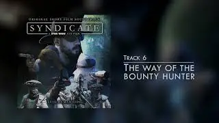 Soundtrack from "Syndicate: A Star Wars Fan Film" [Full Soundtrack Version]